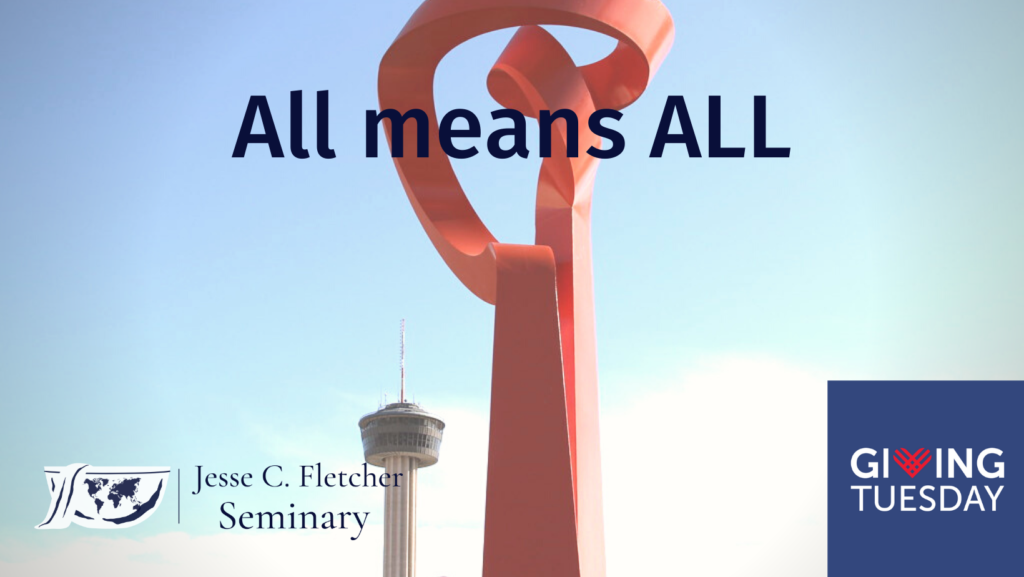 San Antonio architecture with the words All Means All in the foreground