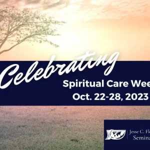 Celebrating Spiritual Care Week: October 22-28, 2023
